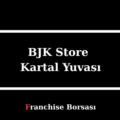 BJK Store bayiliği – Kartal Yuvası