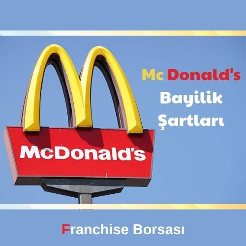 Mc Donald’s Bayilik Şartları