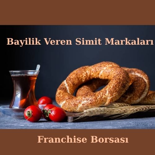 Bayilik Veren Simit Markaları