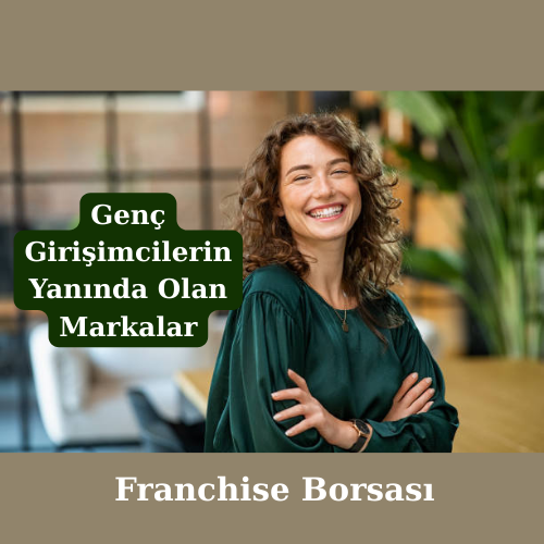 Genç Girişimcilerin Yanında Olan Markalar
