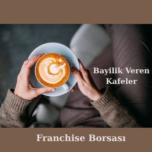 Bayilik Veren Cafeler