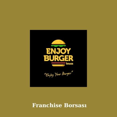 Enjoy Burger House Bayilik Şartları