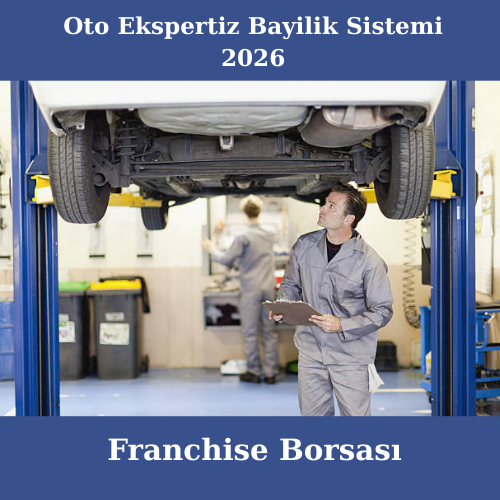 Oto Ekspertiz Bayiliği 2026