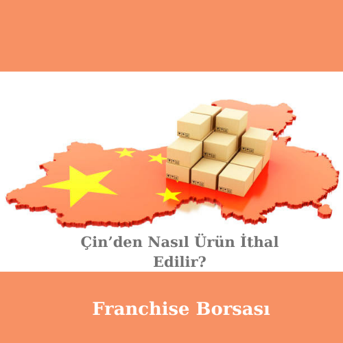 Çin’den Nasıl Ürün İthal Edilir? görseli
