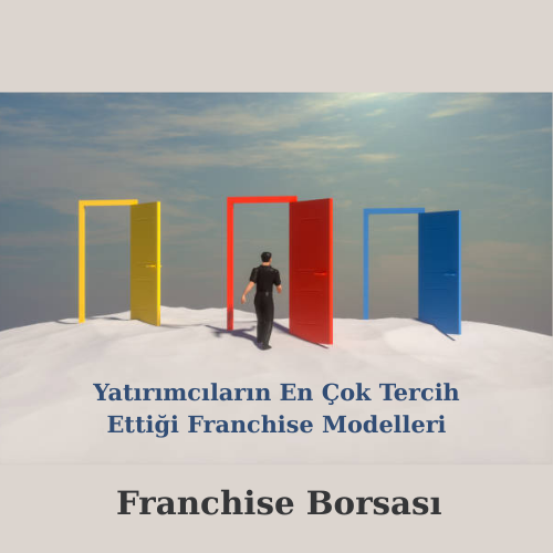 Yatırımcıların En Çok Tercih Ettiği Franchise Modelleri görseli