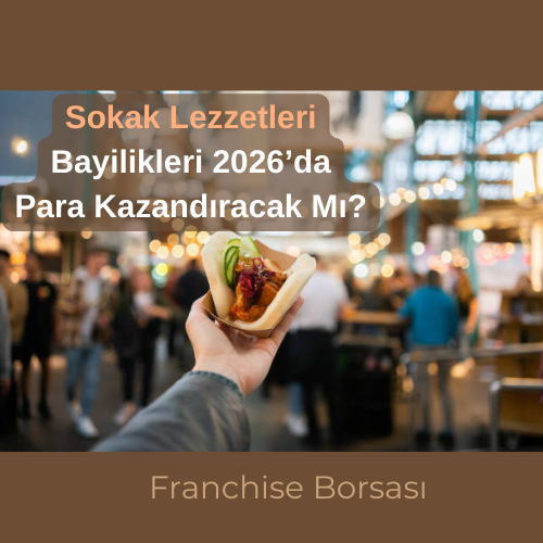 Sokak Lezzetleri Bayilikleri