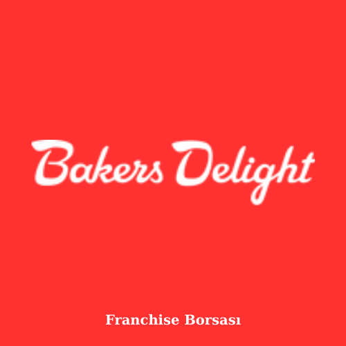 Bakers Delight Bayilik Şartları